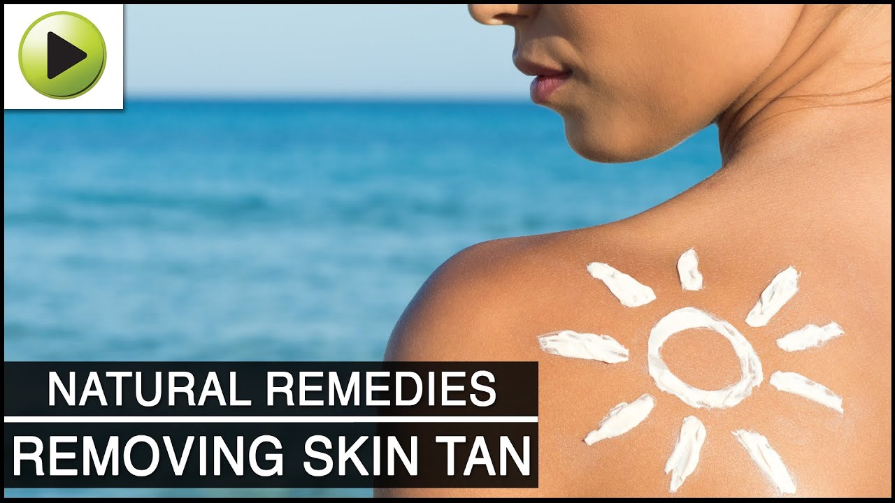 Skin Care – Removing Skin Tan – Natural Ayurvedic Home Remedies