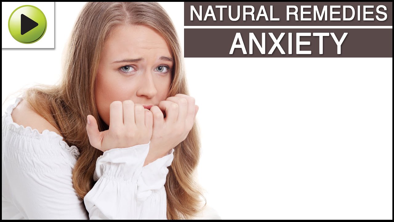 Anxiety – Natural Ayurvedic Home Remedies