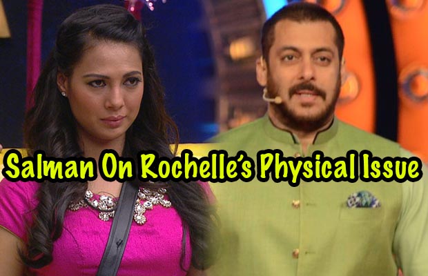 Bigg Boss 9: Salman Khan Speaks Up With Rochelle On Her Physical Issue 
