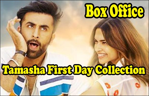Box Office: Ranbir Kapoor, Deepika Padukone’s Tamasha First Day Collection