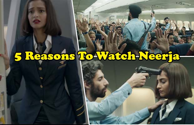 5 Reasons Why Sonam Kapoor’s Neerja Is A Must Watch!