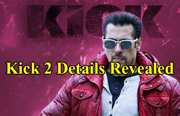 Revealed: Salman Khan Starrer Kick 2 Details