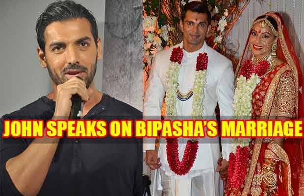 Finally John Abraham Reacts On Bipasha Basu’s Marriage With Karan Singh Grover