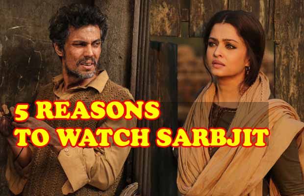 5 Reasons To Watch Aishwarya Rai Bachchan And Randeep Hooda Starrer Sarbjit