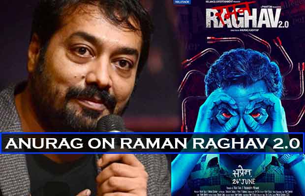 Anurag Kashyap Talks About Raman Raghav 2.0