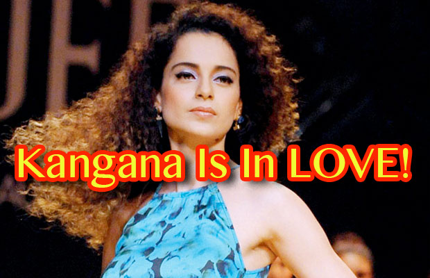 Kangana Ranaut Is In Love, Read On To Know With Whom!
