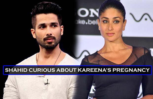 Shahid Kapoor Curious To Know About Kareena Kapoor Khan’s Pregnancy