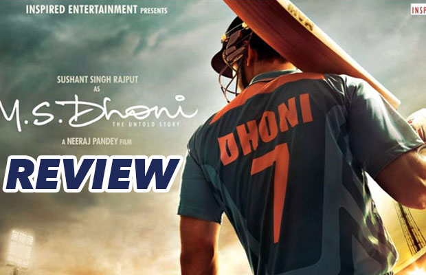 M.S. Dhoni: The Untold Story Review- A Biopic That Feels As Long As A T20 Match