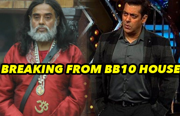 Breaking Bigg Boss 10: Om Swami Just THROWN Out Of The House
