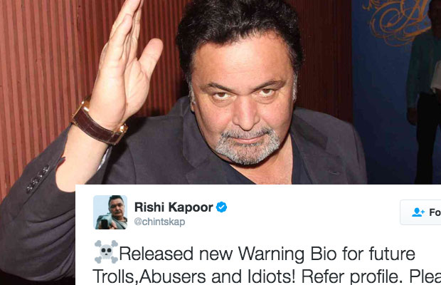 Rishi Kapoor Has A Warning In His Twitter Bio For Abusers And Trollers