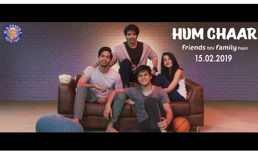 Rajshri Productions’ Hum Chaar Announces Its Release Date For 15th February 2019 With A Quirky Video