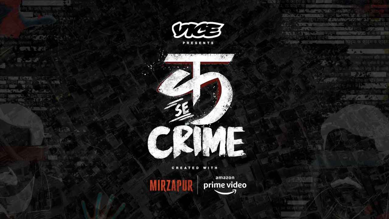 VICE India Releases New Original Crime Series, ‘क Se Crime’